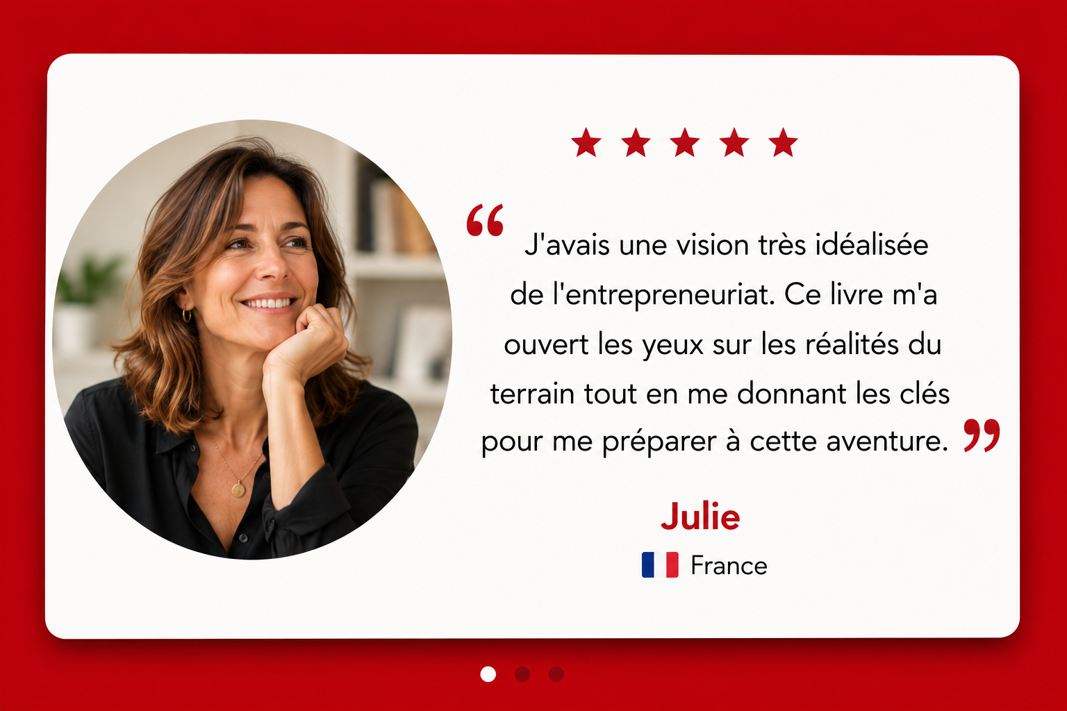 Avis 5 étoiles de Julie (France) sur La Femme Entrepreneure : un livre qui donne les clés pour entreprendre avec confiance.
