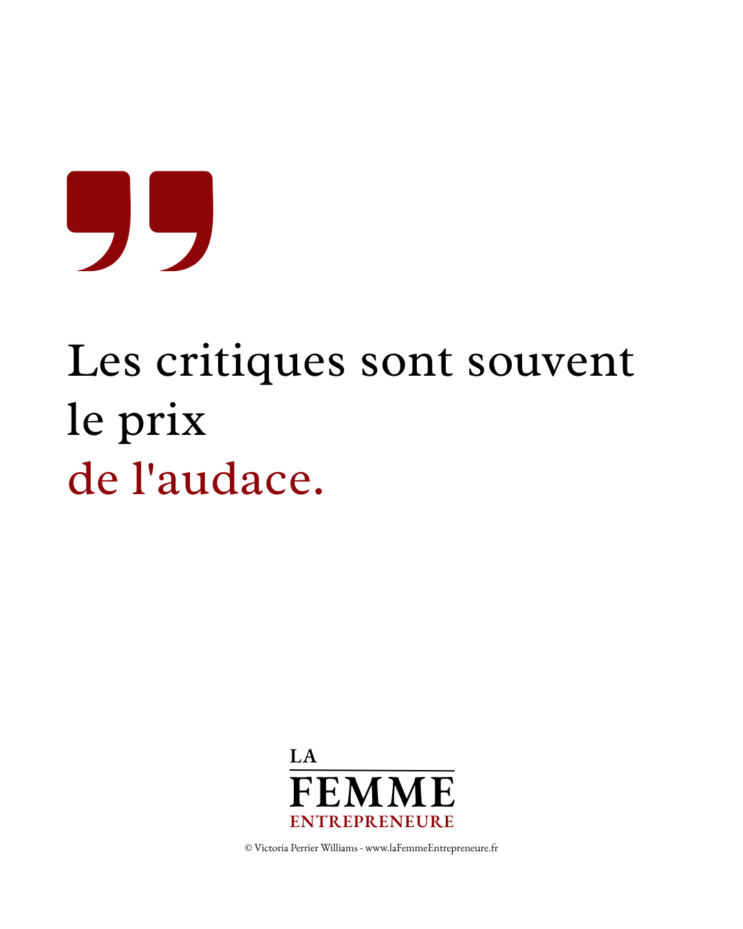 Visuel de citation inspirante sur l'entrepreneuriat : Les critiques sont souvent le prix de l'audace.