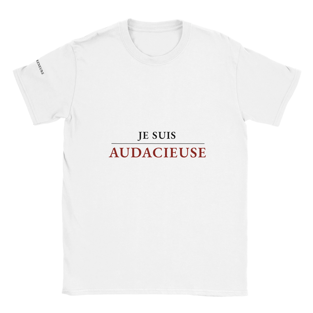 T-shirt femme blanc Je suis Audacieuse – La Femme Entrepreneure