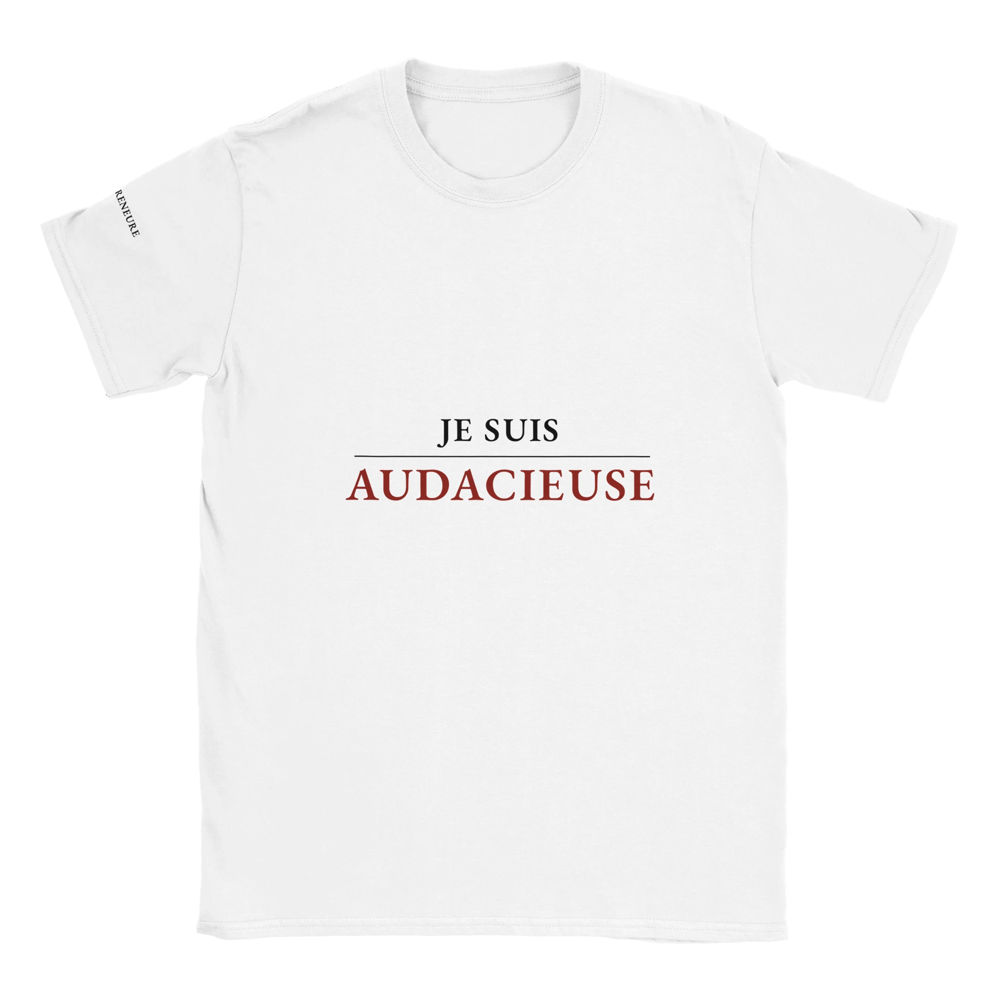 T-shirt femme blanc Je suis Audacieuse – La Femme Entrepreneure
