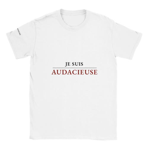 T-shirt femme blanc Je suis Audacieuse – La Femme Entrepreneure