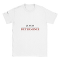 T-shirt femme blanc Je suis Déterminée – La Femme Entrepreneure