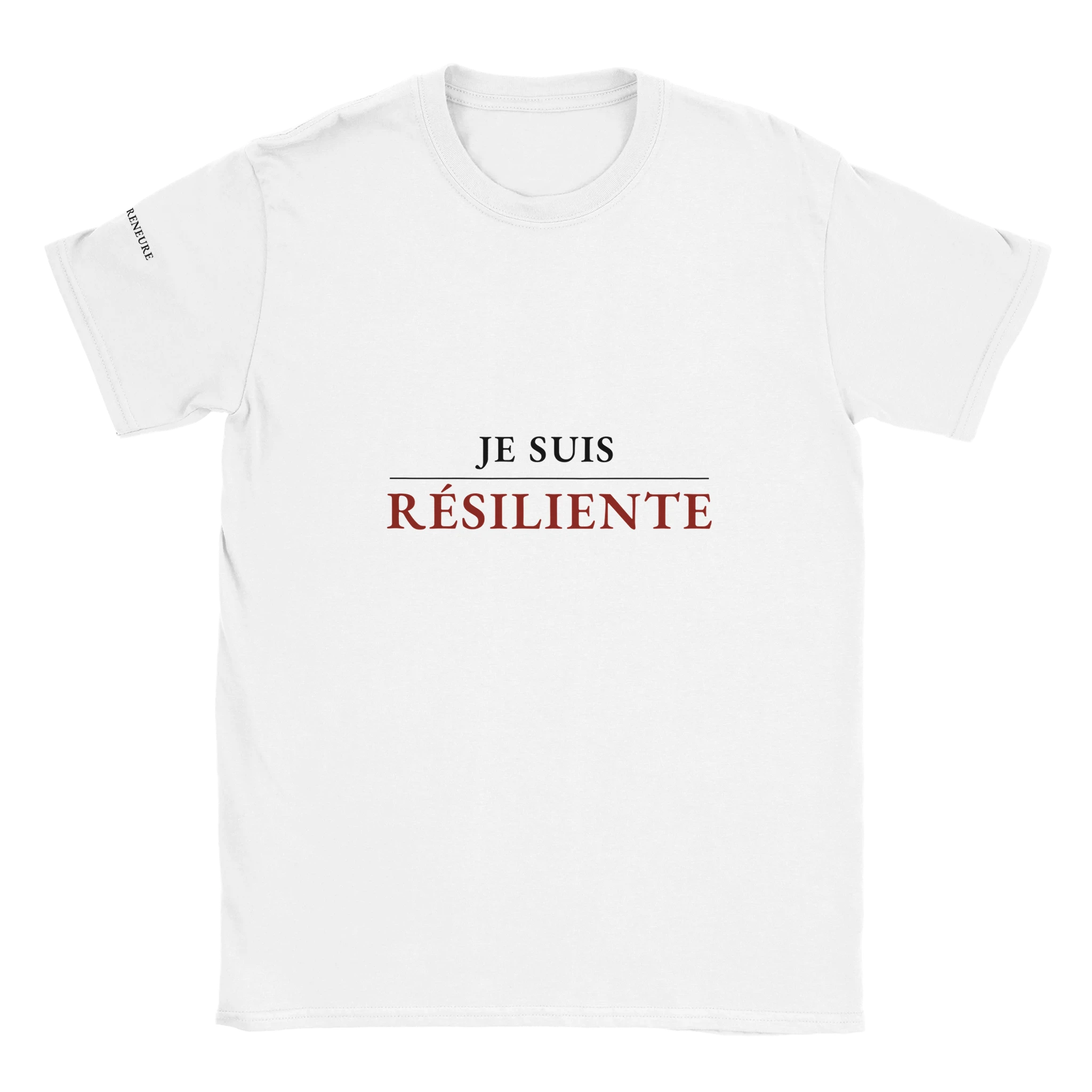 T-shirt femme blanc Je suis Résiliente – La Femme Entrepreneure